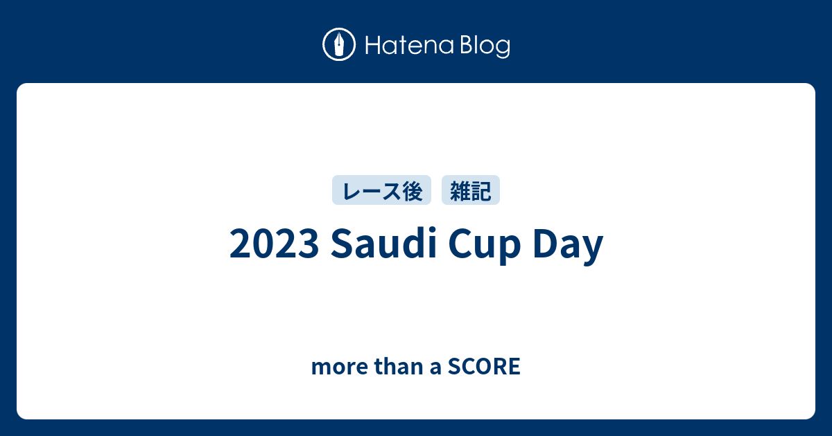 2023 Saudi Cup Day more than a SCORE