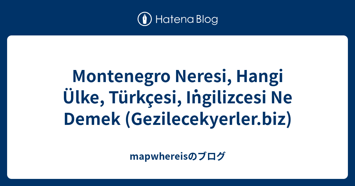 Montenegro Neresi Hangi lke T rk esi ngilizcesi Ne Demek 