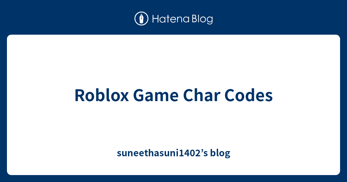 Roblox Char Codes 2021