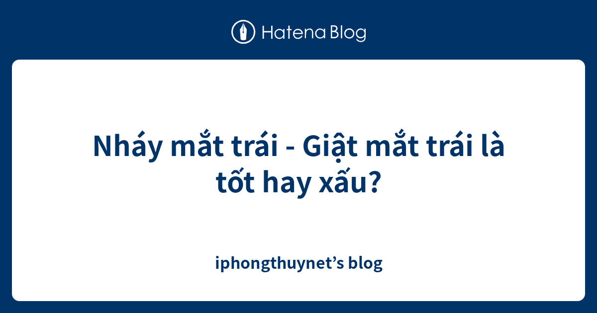 Nháy mắt trái - iphongthuynet’s blog