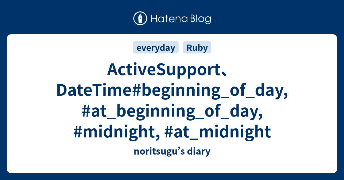 activesupport-datetime-beginning-of-day-at-beginning-of-day-midnight-at-midnight