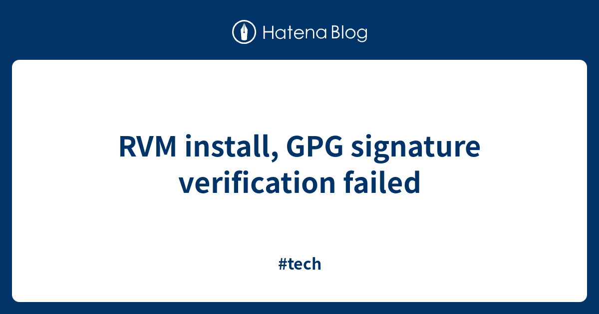 RVM install, GPG signature verification failed - #tech