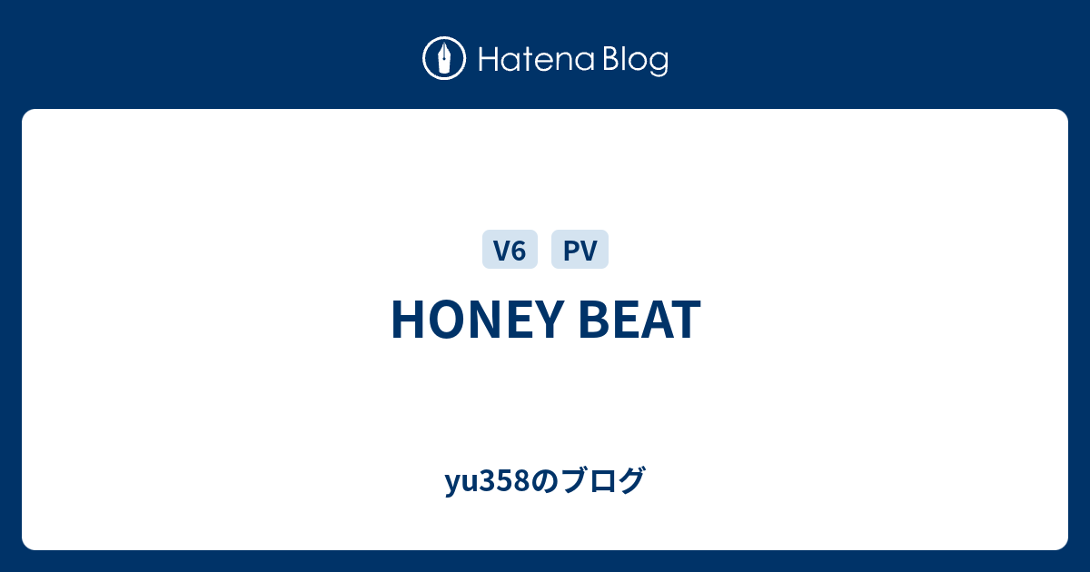 Honey Beat Yu358のブログ