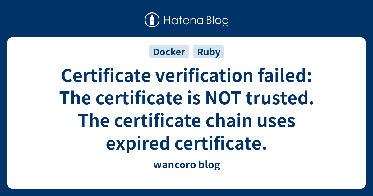 Certificate verification failed: The certificate is NOT trusted The