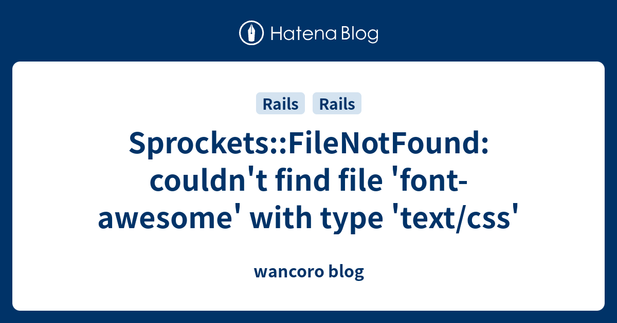 sprockets-filenotfound-couldn-t-find-file-font-awesome-with-type