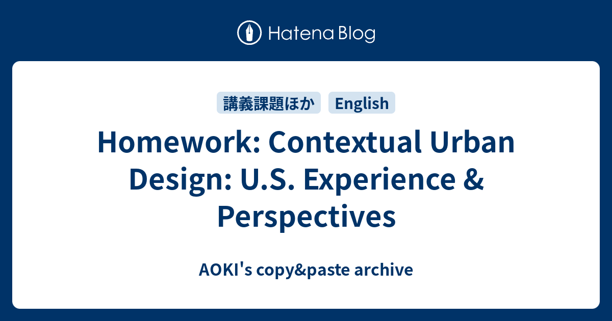 Homework: Contextual Urban Design: U.S. Experience & Perspectives ...