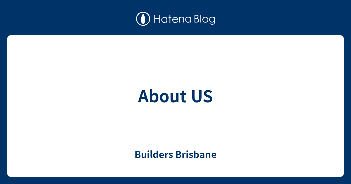 About US - Builders Brisbane