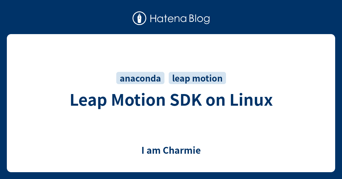 Leap Motion SDK on Linux - I am Charmie
