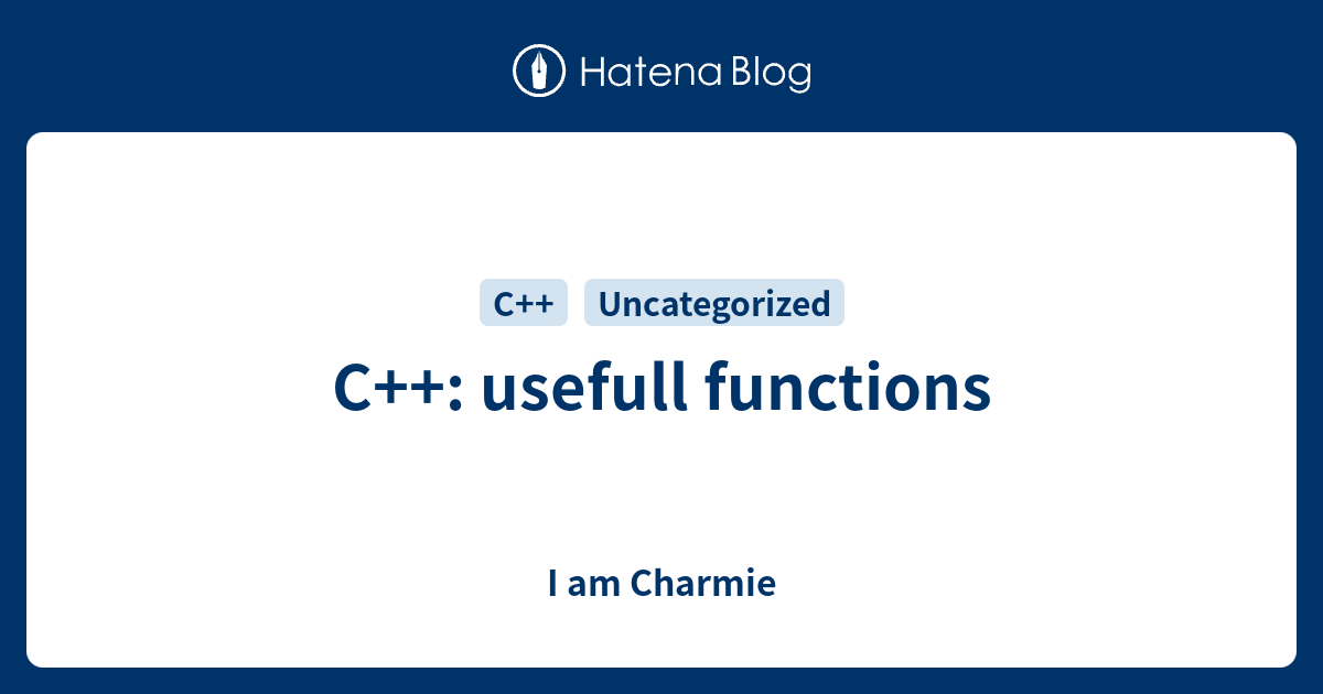 C++: usefull functions - I am Charmie