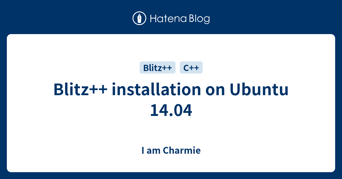 Blitz++ installation on Ubuntu 14.04 - I am Charmie