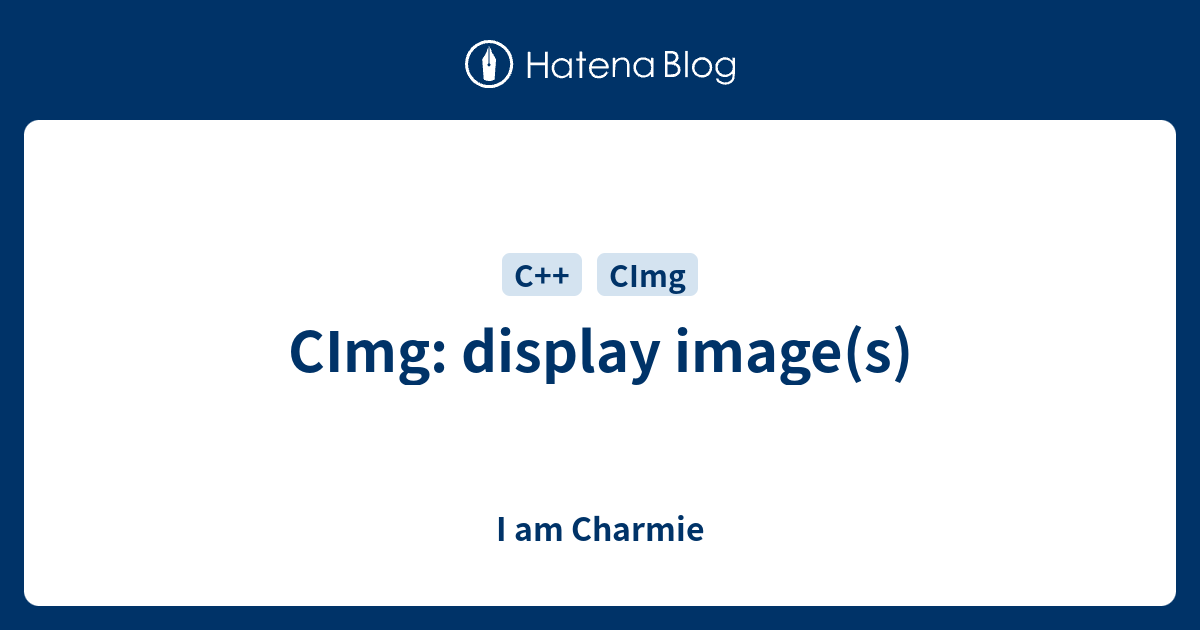CImg: display image(s) - I am Charmie
