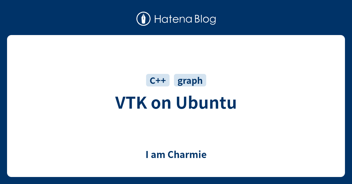 VTK on Ubuntu - I am Charmie