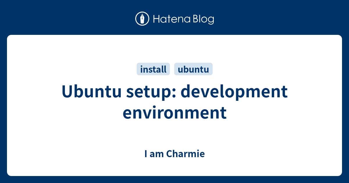 ubuntu-setup-development-environment-i-am-charmie