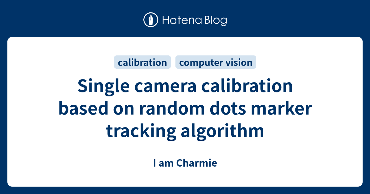 Single camera calibration based on random dots marker tracking