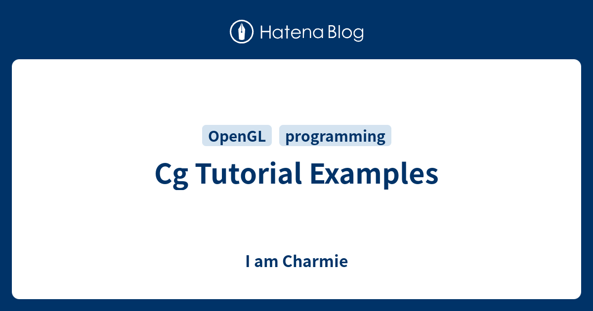 Cg Tutorial Examples - I am Charmie