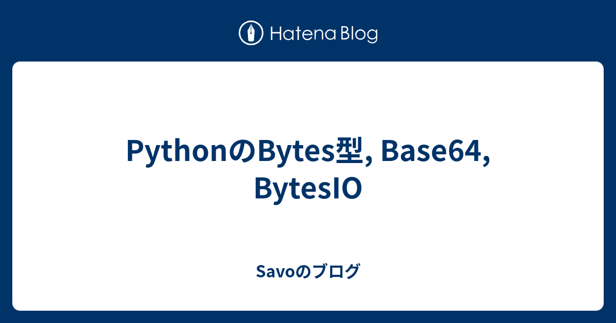 python-bytes-base64-bytesio-savo