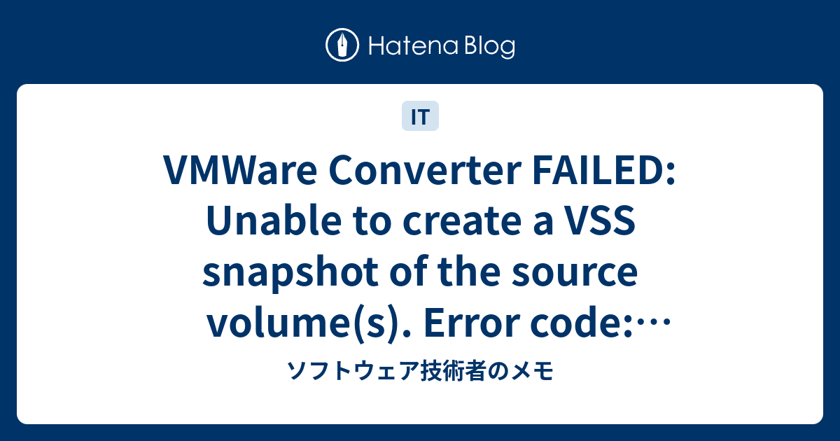 VMWare Converter FAILED Unable to create a VSS snapshot of the source