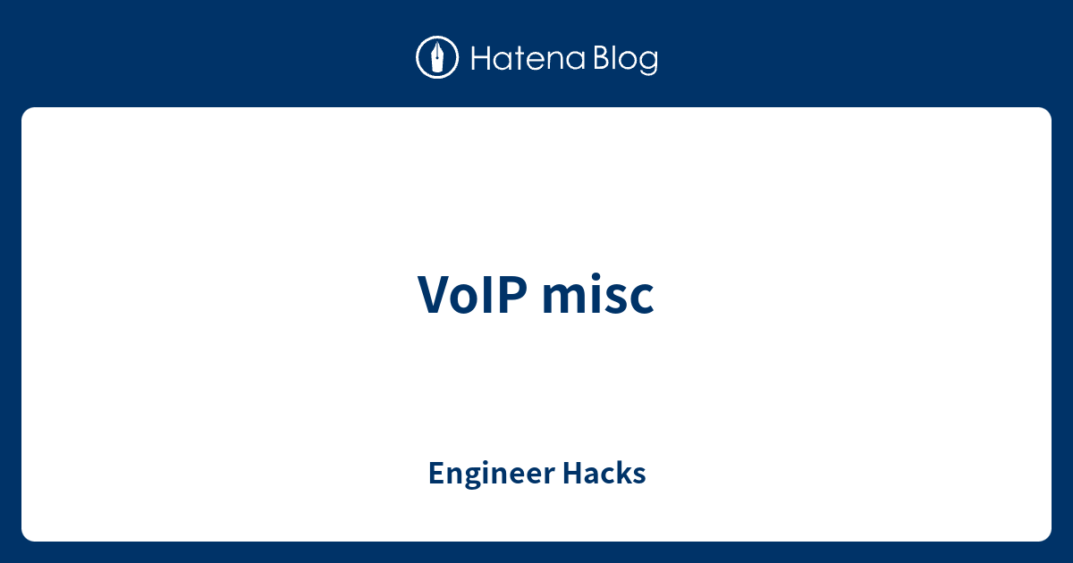 Voip Misc Engineer Hacks