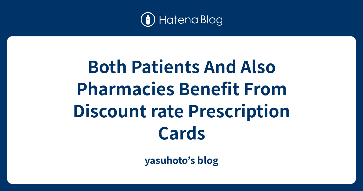 Both Patients And Also Pharmacies Benefit From Discount rate