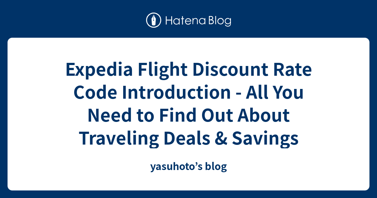 Expedia Flight Discount Rate Code Introduction All You Need to Find