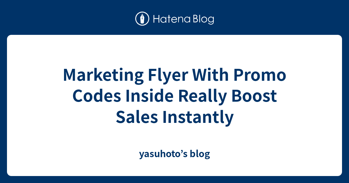 Marketing Flyer With Promo Codes Inside Really Boost Sales Instantly ...