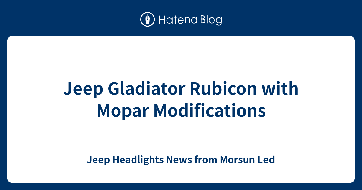 Jeep Gladiator Rubicon with Mopar Modifications