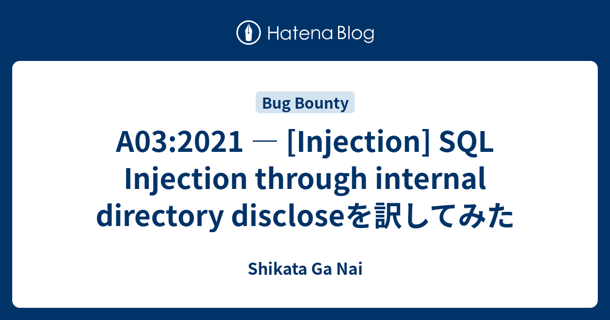 A03:2021 — [Injection] SQL Injection through internal directory ...