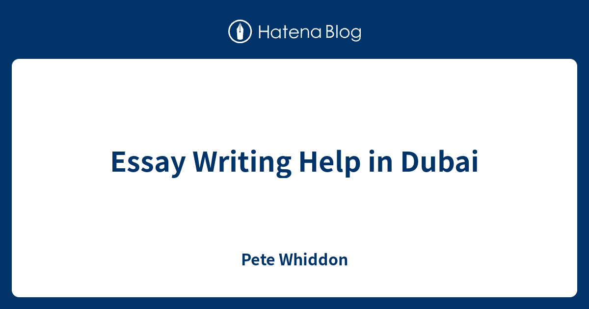 essay writing help in dubai