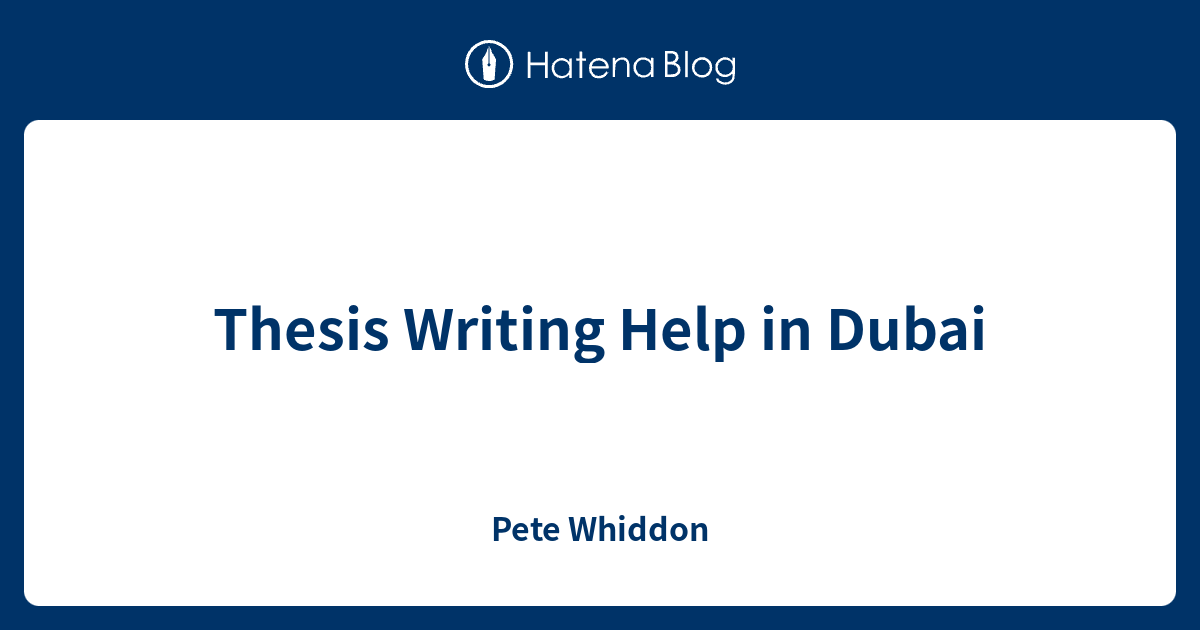 thesis writing help in dubai