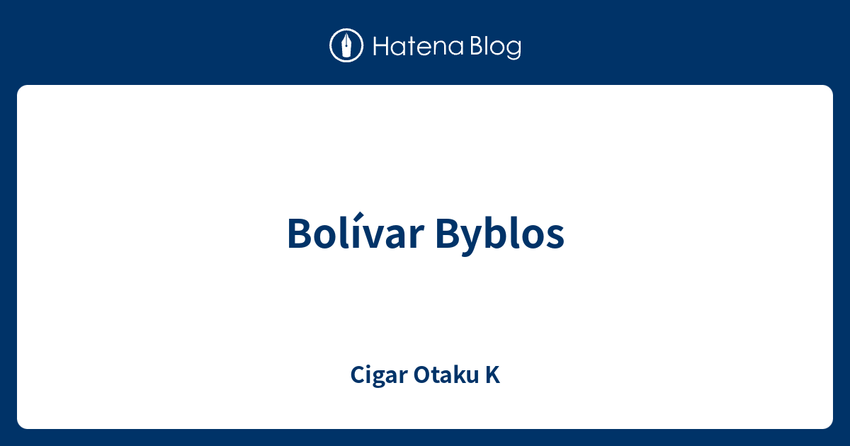 Bolívar Byblos Cigar Otaku K