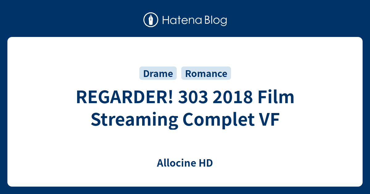 REGARDER! 303 2018 Film Streaming Complet VF - Allocine HD