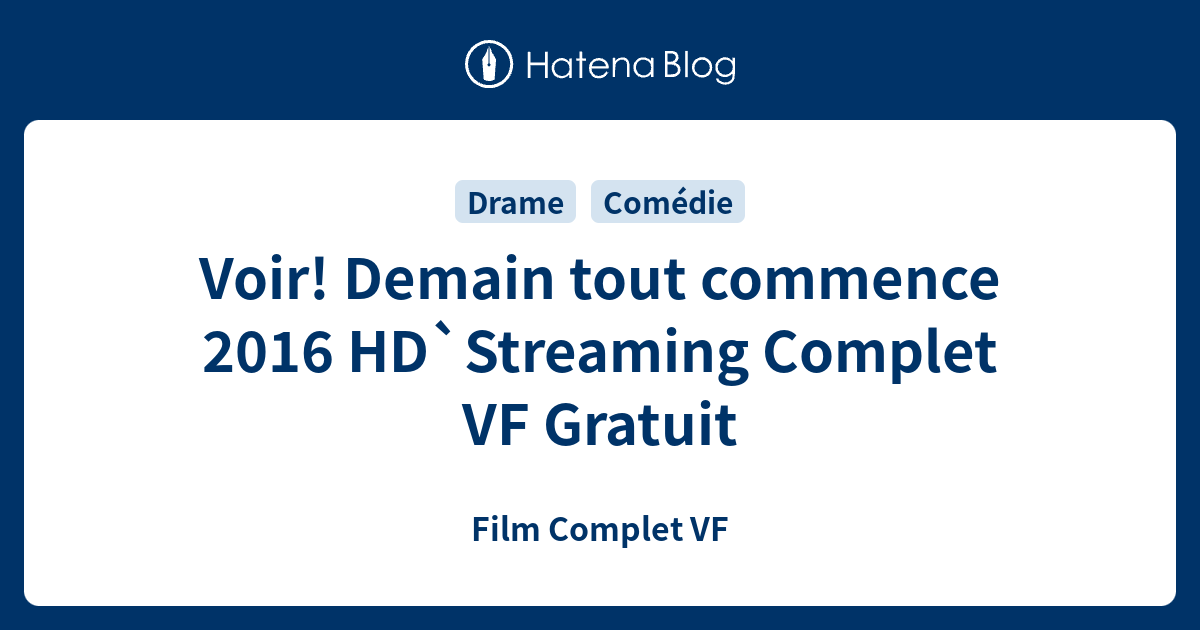 Voir! Demain tout commence 2016 HD`Streaming Complet VF Gratuit - Film ...