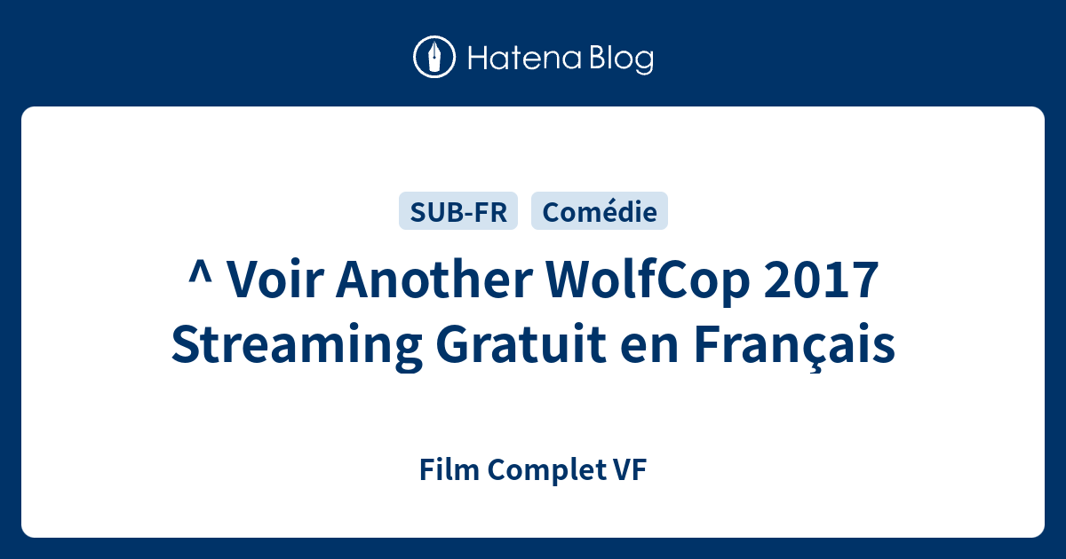 ^ Voir Another WolfCop 2017 Streaming Gratuit en Français - Film Complet VF