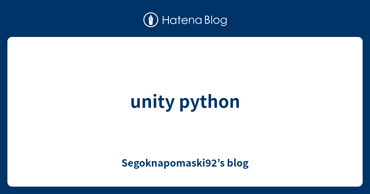 unity python - Segoknapomaski92’s blog