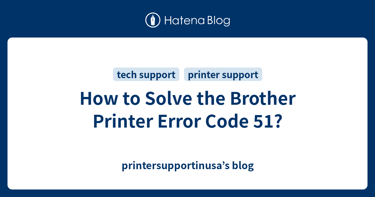How to Solve the Printer Error 51? +(1)-888-846-5560 - printersupportinusa's blog