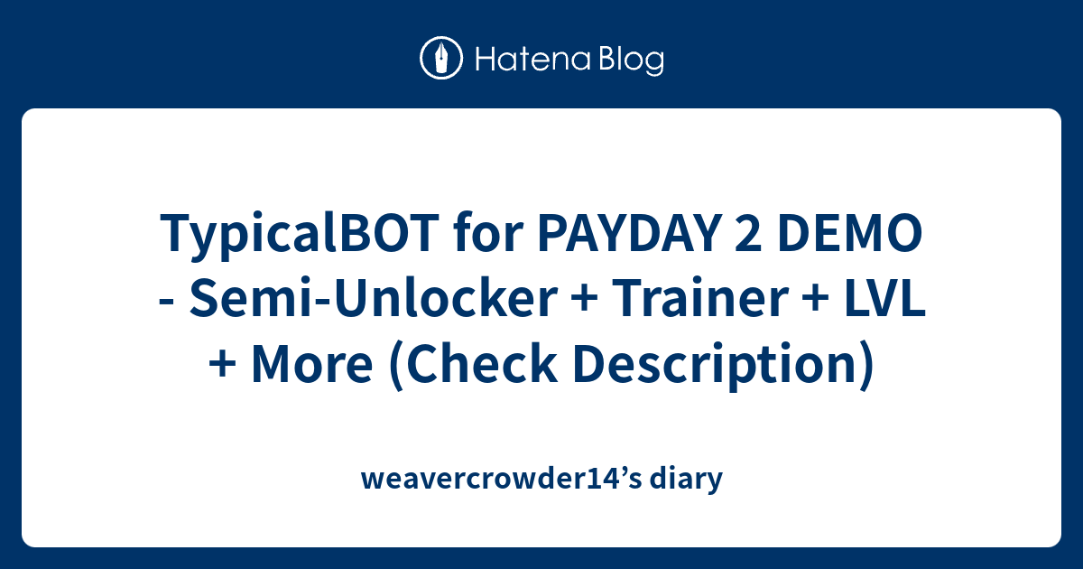 Payday 2 dlc unlocker script 2017