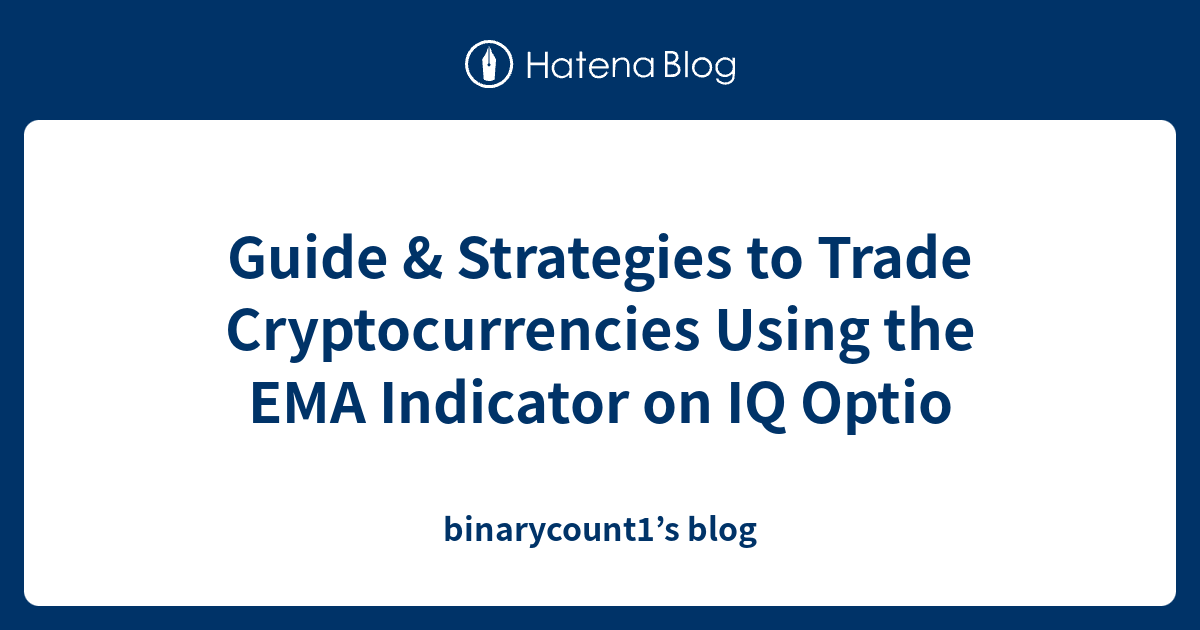 Guide & Strategies to Trade Cryptocurrencies Using the EMA Indicator on ...