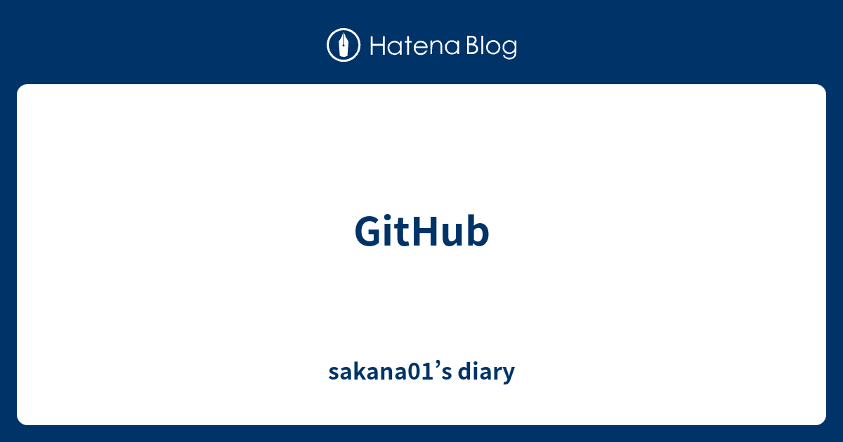 GitHub - sakana01’s diary