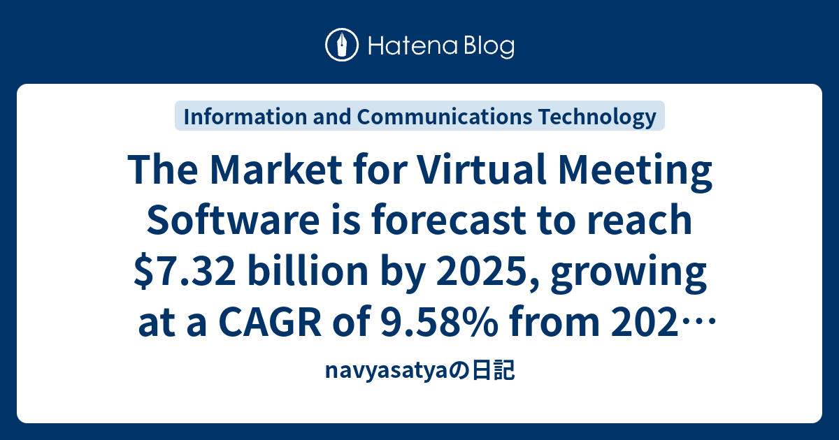 The Market for Virtual Meeting Software is forecast to reach 7.32