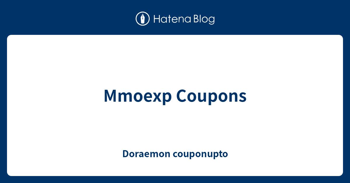 Mmoexp Coupons - Doraemon couponupto