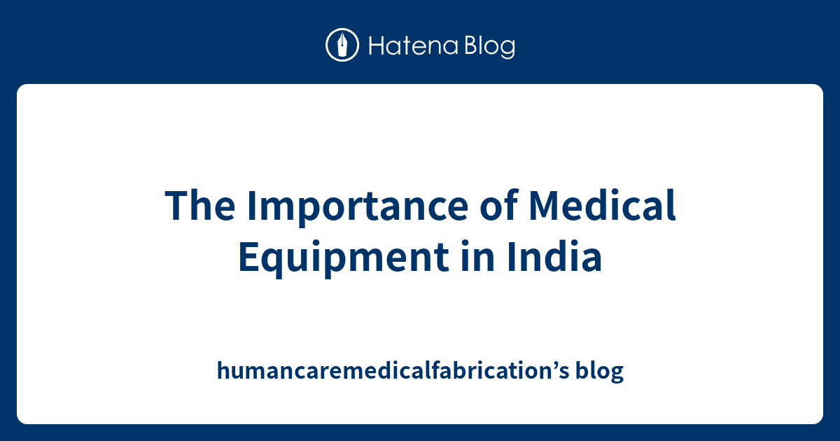 The Importance of Medical Equipment in India