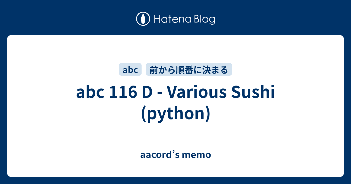 Abc 116 D Various Sushi Python Aacords Memo