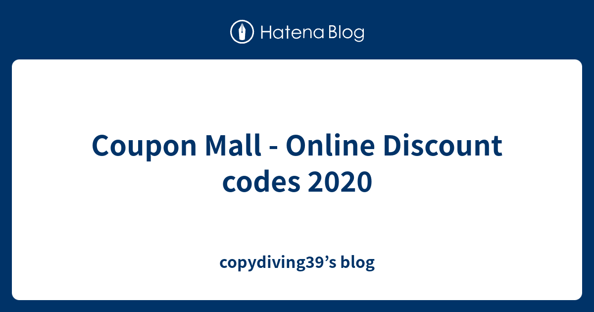 Coupon Mall Online Discount codes 2020 copydiving39’s blog