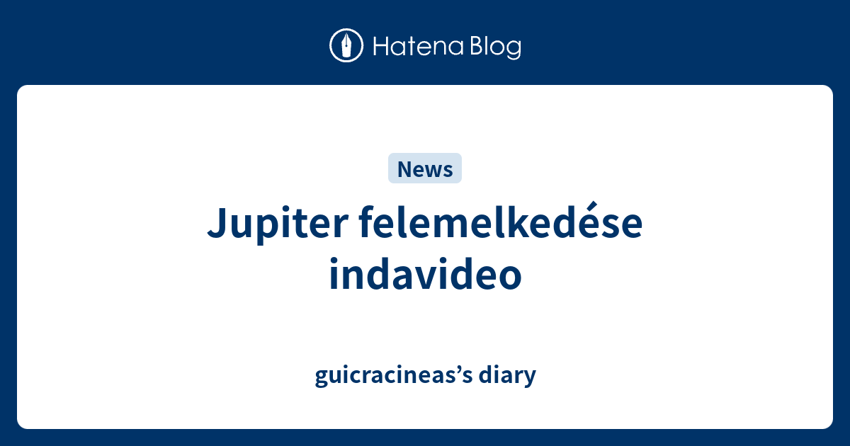 Jupiter Felemelkedese Indavideo Guicracineas S Diary