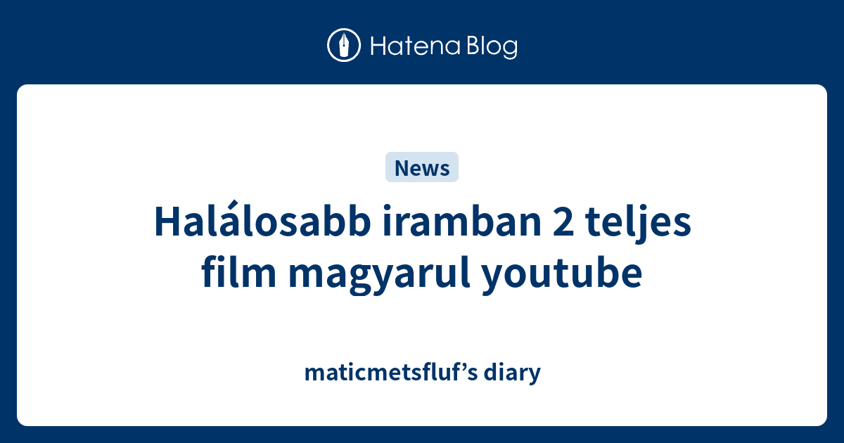 halalosabb iramban 2 teljes film magyarul letöltés 