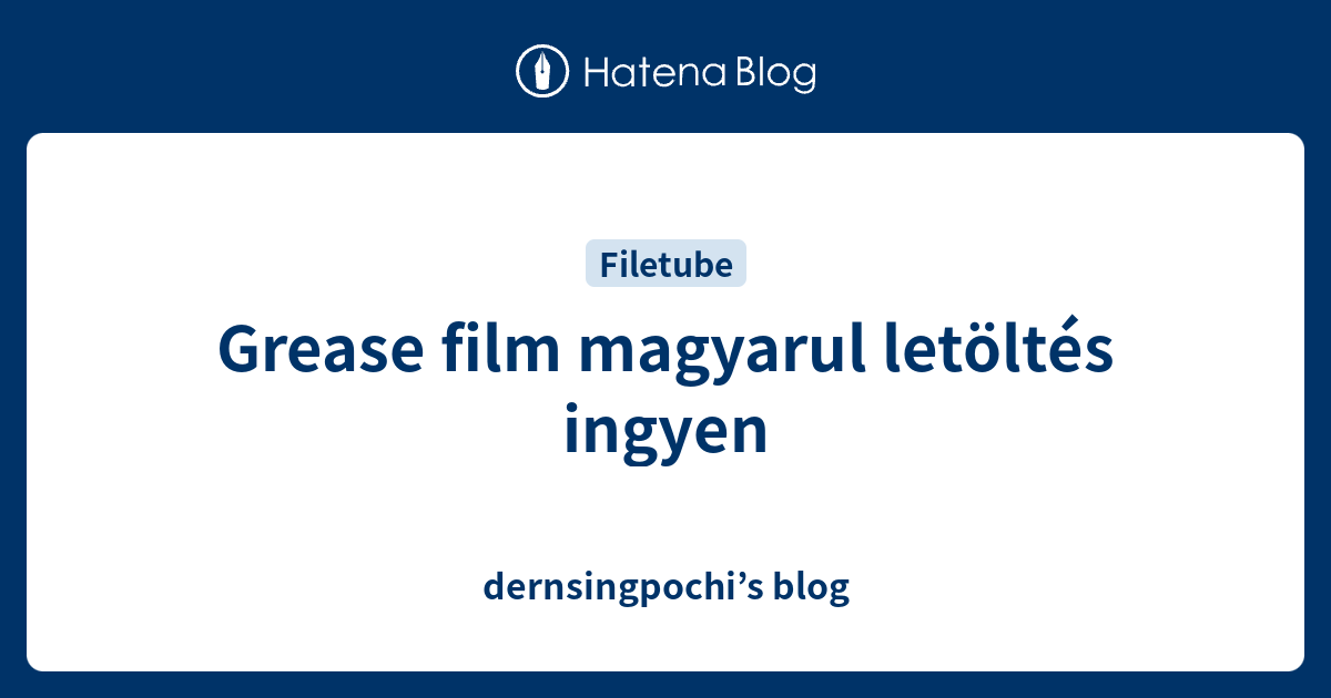 Grease film magyarul letöltés ingyen dernsingpochi’s blog