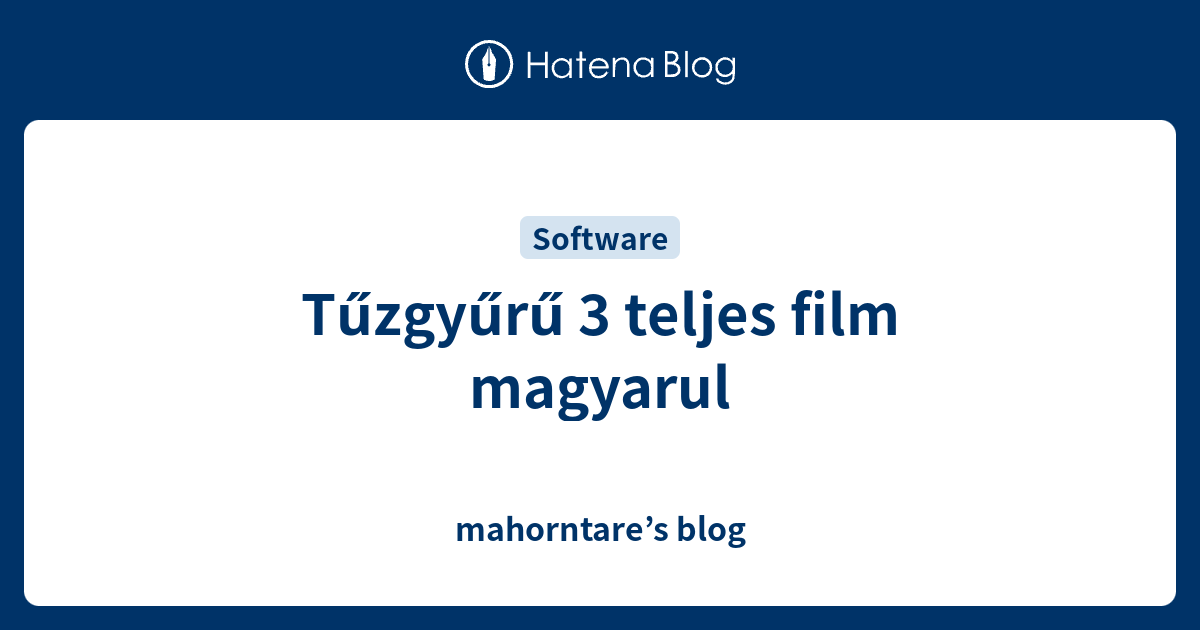 Tuzgyuru 3 Teljes Film Magyarul Mahorntare S Blog