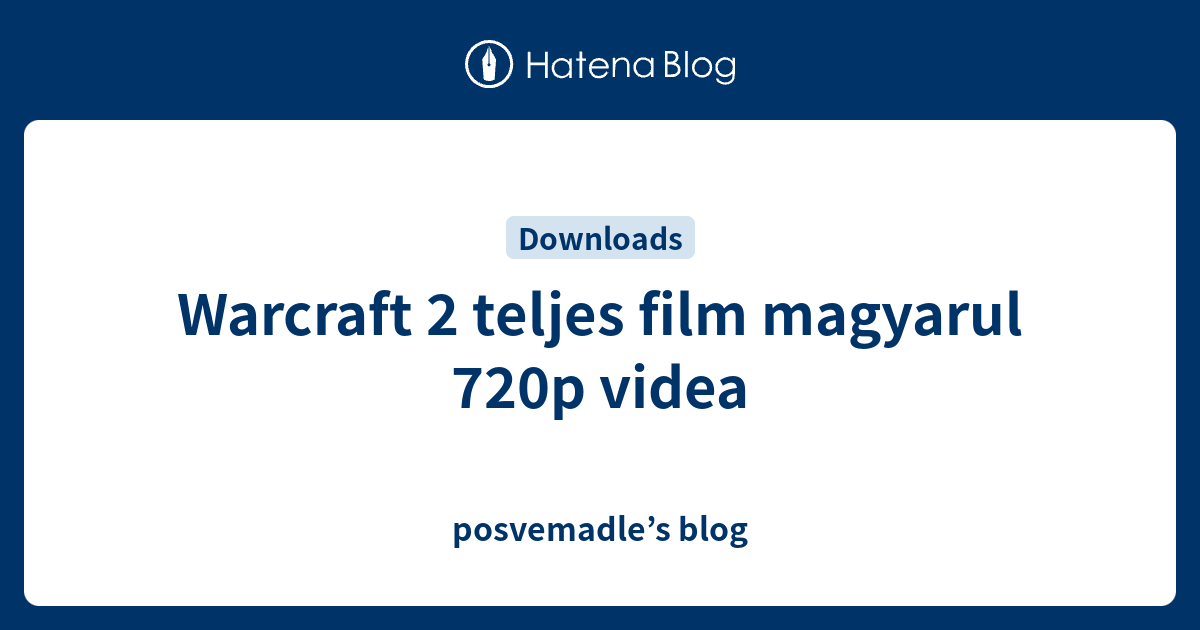 Warcraft 2 teljes film magyarul 720p