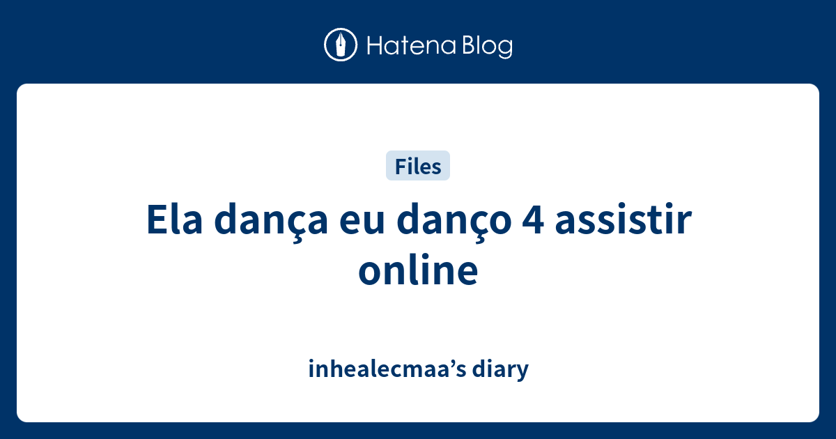 Se Ela Dança Eu Danço 5 Assistir Filme Completo