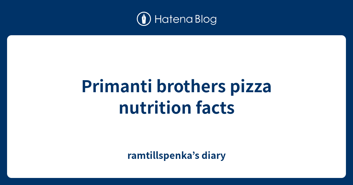 primanti-brothers-pizza-nutrition-facts-ramtillspenka-s-diary